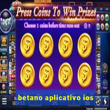 betano aplicativo ios